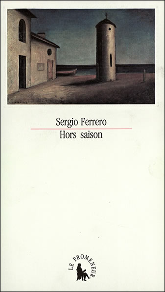 Sergio Ferrero, Hors saison, 1989 Illustration de couverture : Aprs le coucher du soleil (1927), par Carlo Carr