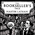 The Bookseller's Tale, de Martin Latham