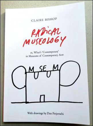 Vers un muse radical. Rflexions pour une autre musologie par Claire Bishop