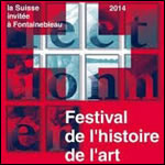 vnement majeur pour les collectionneurs : le Festival de l'histoire de l'art au chteau de Fontainebleau