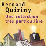 Bernard Quiriny - Une collection trs particulire