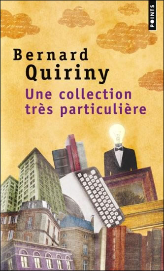 Bernard Quiriny - Une collection trs particulire