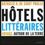 Htels littraires Voyage autour de la terre, de Nathalie de Saint Phalle
